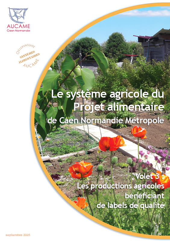 Le système agricole de Caen Normandie Métropole - vol.3 : les productions agricoles bénéficiant de labels de qualité