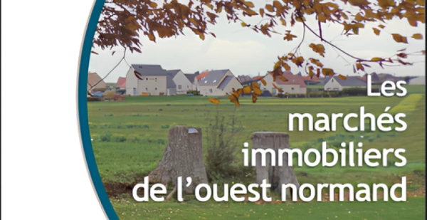 Les marchés immobiliers de l’ouest normand