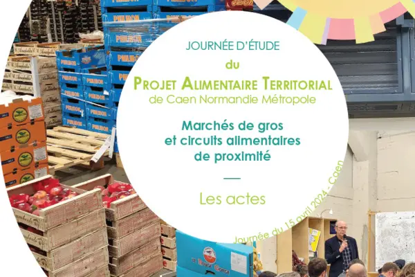 Journée d'étude du PAT sur les marchés de gros et circuits alimentaires de proximité