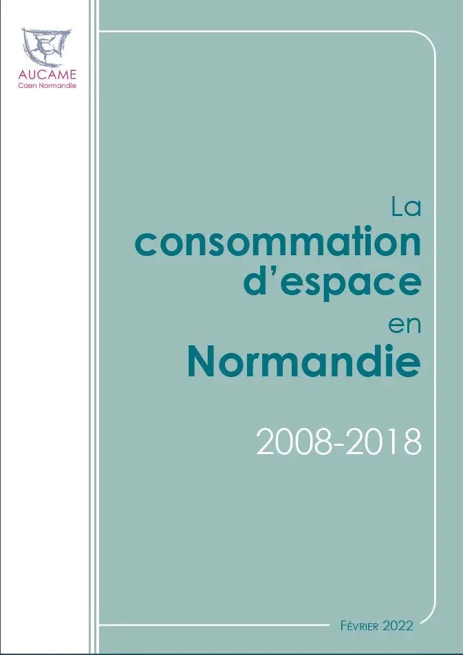 La consommation d'espace en Normandie - 2008-2018