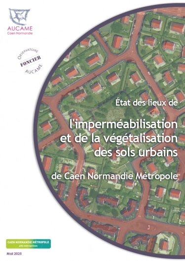 Observatoire foncier : Imperméabilisation et végétalisation des sols urbains de Caen Normandie Métropole