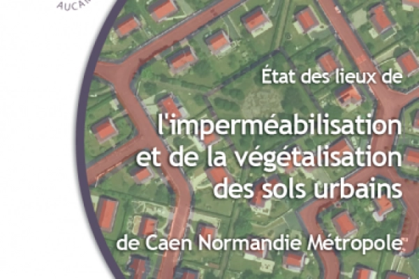 Observatoire foncier : Imperméabilisation et végétalisation des sols urbains de Caen Normandie Métropole