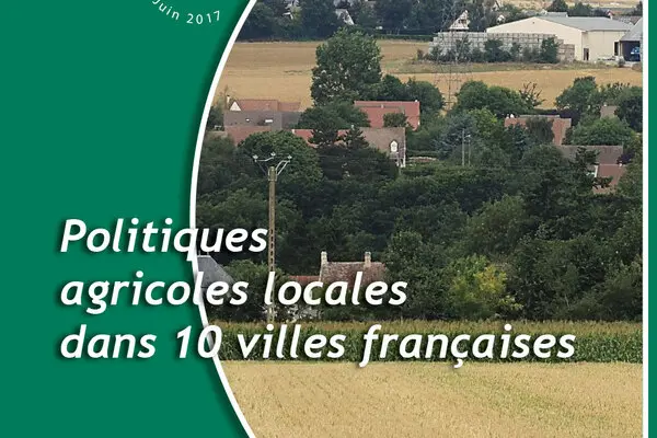 Politiques agricoles locales dans 10 villes françaises