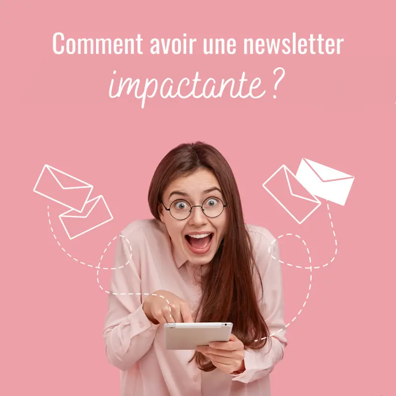 Rédiger une newsletter impactante