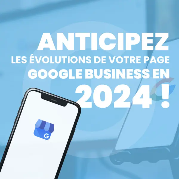 L'évolution des fiches GMB en 2024